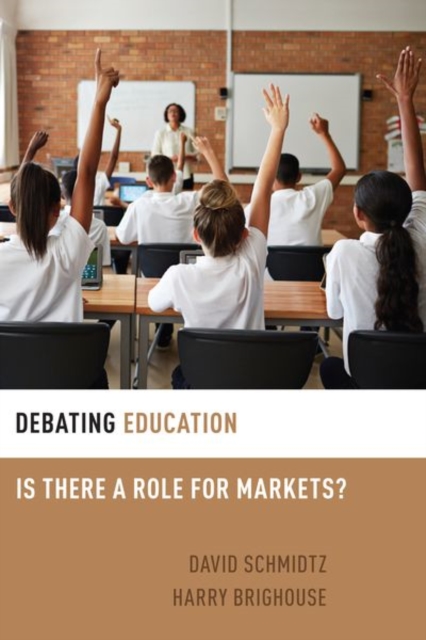Debating Education : Is There a Role for Markets?, Paperback / softback Book