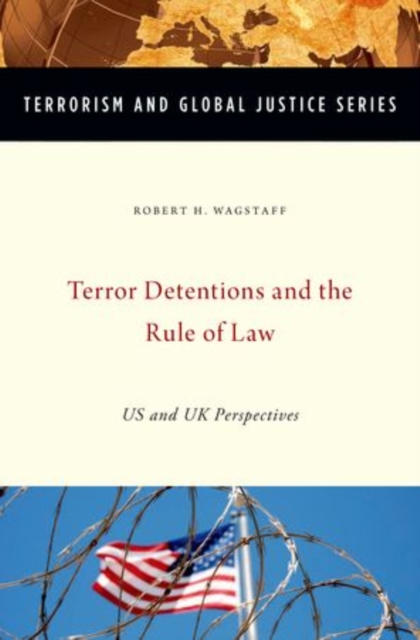 Terror Detentions and the Rule of Law : US and UK Perspectives, Hardback Book