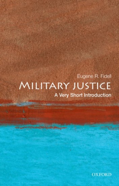 Military Justice: A Very Short Introduction, Paperback / softback Book
