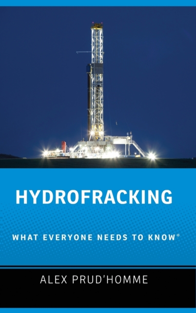 Hydrofracking : What Everyone Needs to Know®, Hardback Book