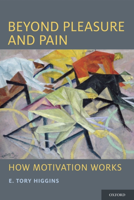 Beyond Pleasure and Pain : How Motivation Works, EPUB eBook
