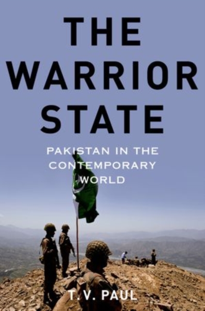 The Warrior State : Pakistan in the Contemporary World, Hardback Book