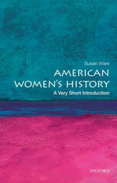 American Women's History: A Very Short Introduction, Paperback / softback Book