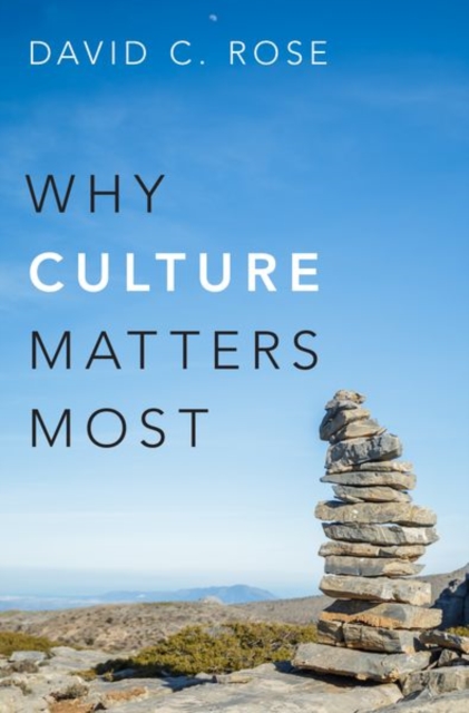 Why Culture Matters Most, Hardback Book