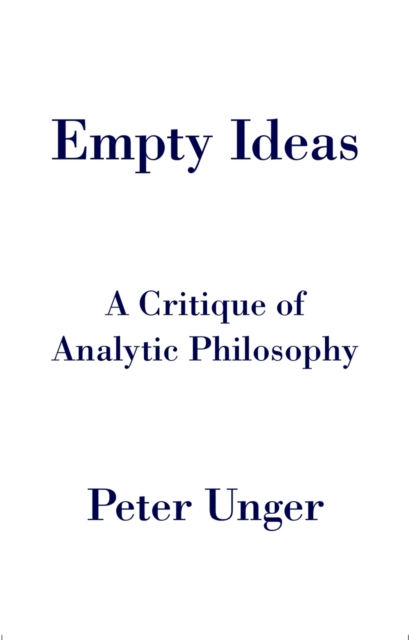 Empty Ideas : A Critique of Analytic Philosophy, EPUB eBook