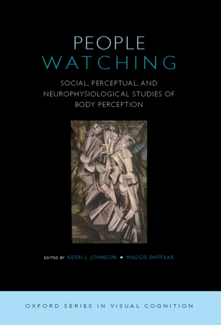 People Watching : Social, Perceptual, and Neurophysiological Studies of Body Perception, EPUB eBook