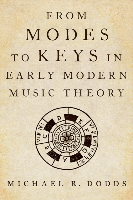 From Modes to Keys in Early Modern Music Theory, PDF eBook