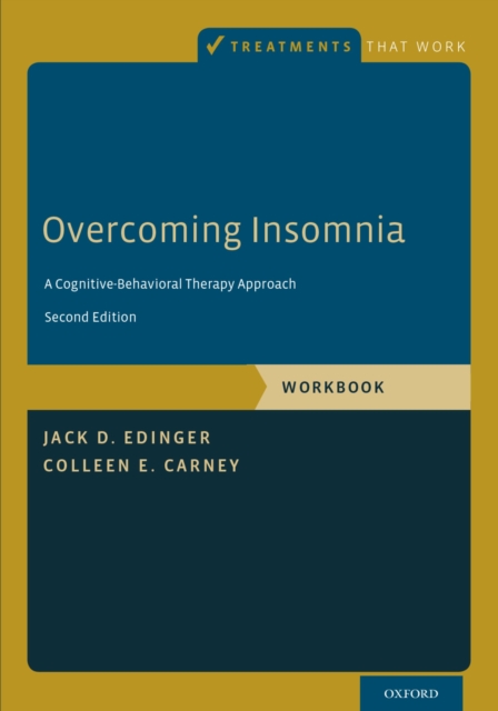 Overcoming Insomnia : A Cognitive-Behavioral Therapy Approach, Workbook, PDF eBook