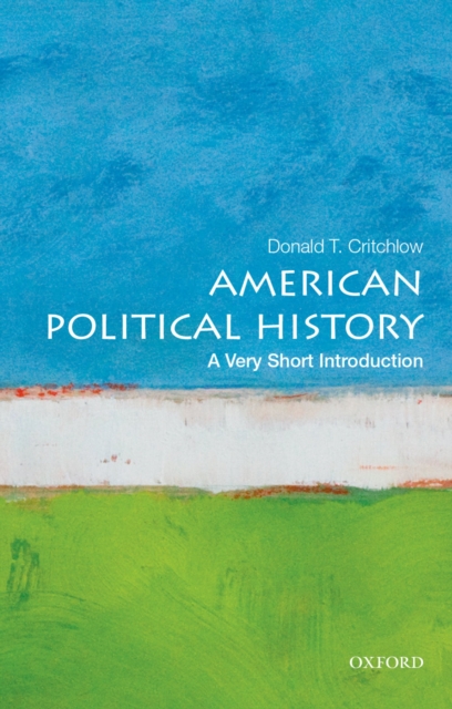American Political History: A Very Short Introduction, PDF eBook