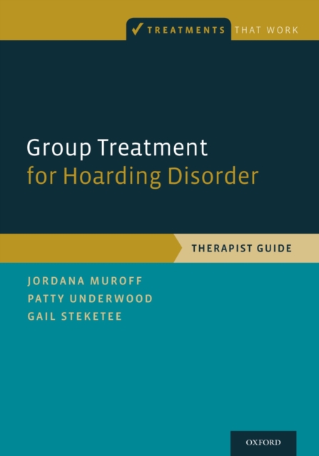 Group Treatment for Hoarding Disorder : Therapist Guide, PDF eBook