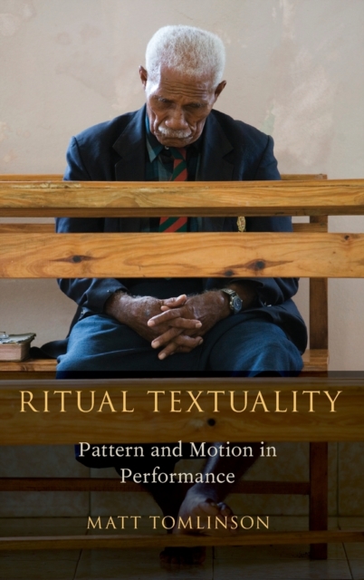 Ritual Textuality : Pattern and Motion in Performance, Hardback Book