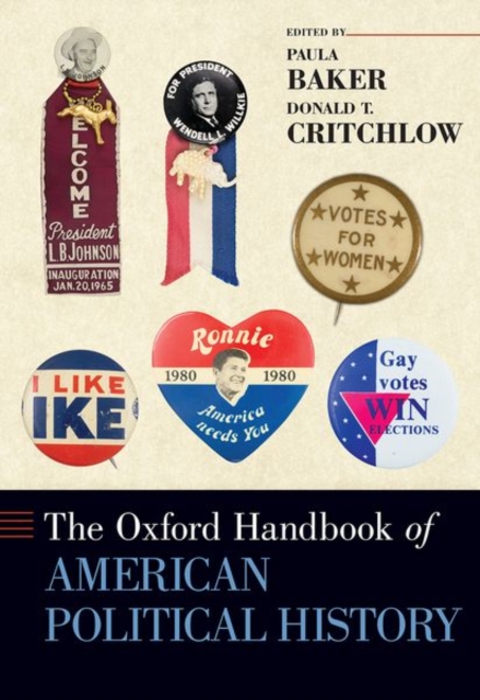 The Oxford Handbook of American Political History, Hardback Book