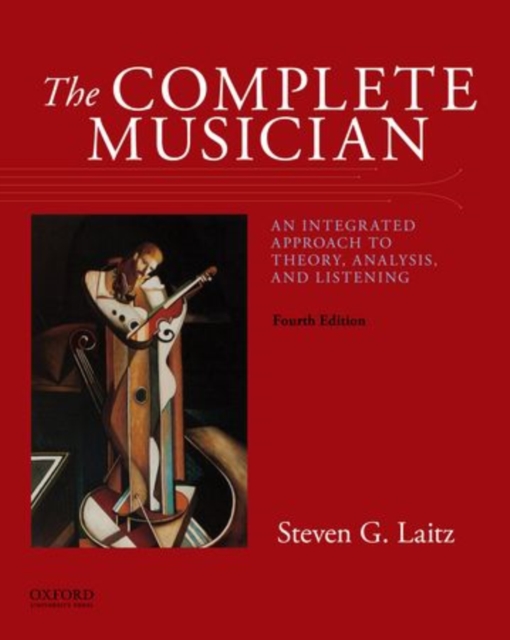 The Complete Musician : An Integrated Approach to Theory, Analysis, and Listening, Paperback / softback Book