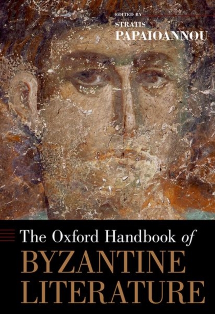 The Oxford Handbook of Byzantine Literature, Hardback Book