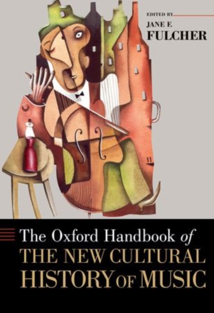 The Oxford Handbook of the New Cultural History of Music, Paperback / softback Book