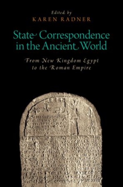 State Correspondence in the Ancient World : From New Kingdom Egypt to the Roman Empire, Hardback Book