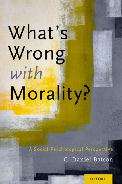 What's Wrong With Morality? : A Social-Psychological Perspective, Paperback / softback Book