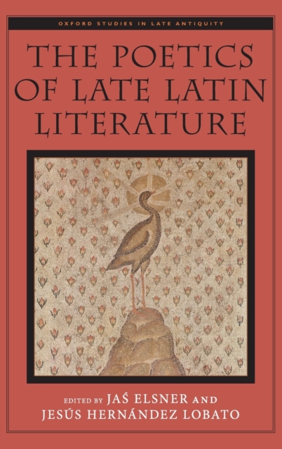 The Poetics of Late Latin Literature, Hardback Book