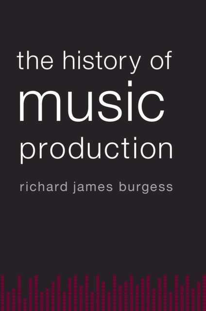 The History of Music Production, PDF eBook