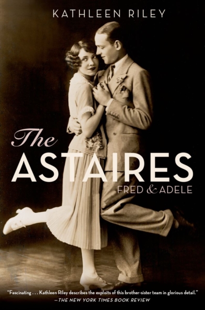 The Astaires : Fred & Adele, Paperback / softback Book