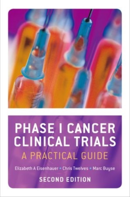 Phase I Cancer Clinical Trials : A Practical Guide, Paperback / softback Book