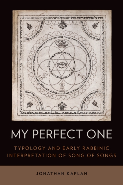 My Perfect One : Typology and Early Rabbinic Interpretation of Song of Songs, PDF eBook