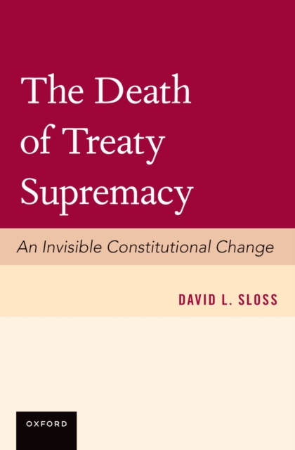 The Death of Treaty Supremacy, EPUB eBook