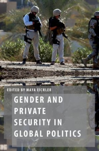 Gender and Private Security in Global Politics, Paperback / softback Book