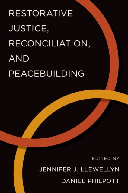 Restorative Justice, Reconciliation, and Peacebuilding, Paperback / softback Book