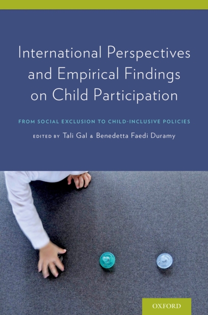 International Perspectives and Empirical Findings on Child Participation : From Social Exclusion to Child-Inclusive Policies, EPUB eBook