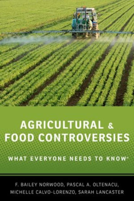 Agricultural and Food Controversies : What Everyone Needs to Know®, Paperback / softback Book