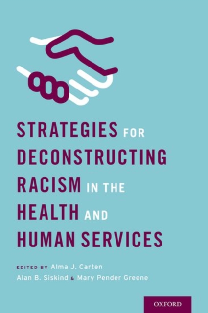 Strategies for Deconstructing Racism in the Health and Human Services, Hardback Book