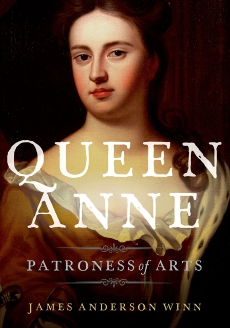 Queen Anne : Patroness of Arts, Hardback Book