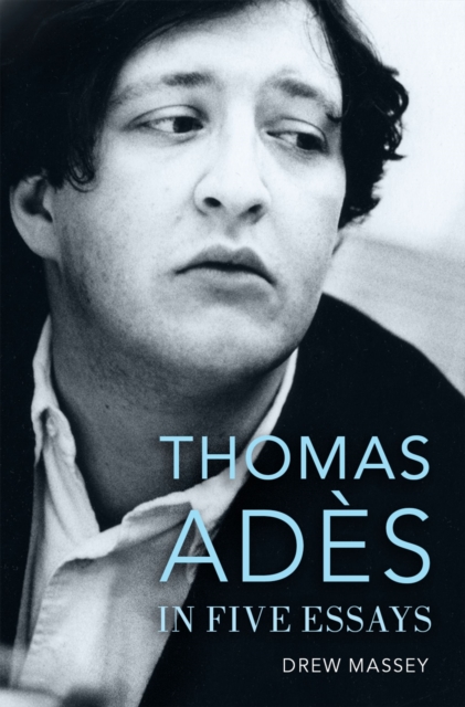 Thomas Ades in Five Essays, PDF eBook
