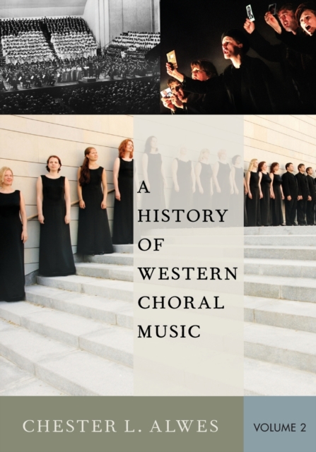 A History of Western Choral Music, Volume 2, Paperback / softback Book