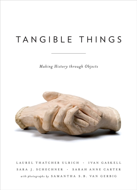 Tangible Things : Making History through Objects, PDF eBook