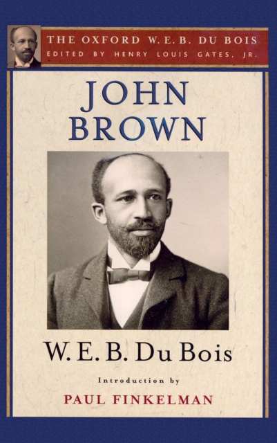 John Brown (The Oxford W. E. B. Du Bois), PDF eBook
