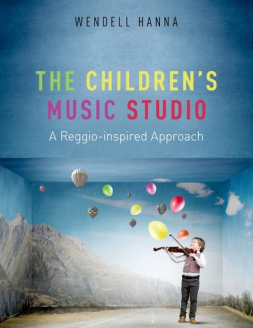 The Childrens Music Studio : A Reggio-inspired Approach, Paperback / softback Book