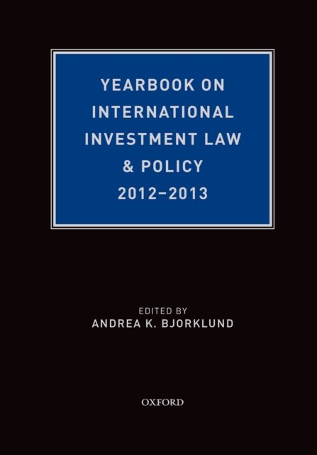 Yearbook on International Investment Law & Policy 2012-2013, PDF eBook