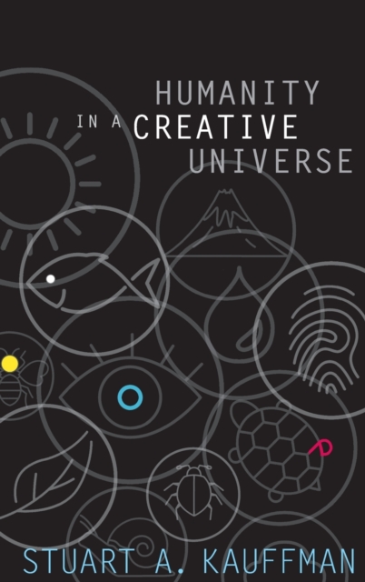 Humanity in a Creative Universe, Hardback Book