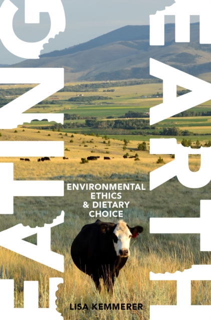 Eating Earth : Environmental Ethics and Dietary Choice, PDF eBook