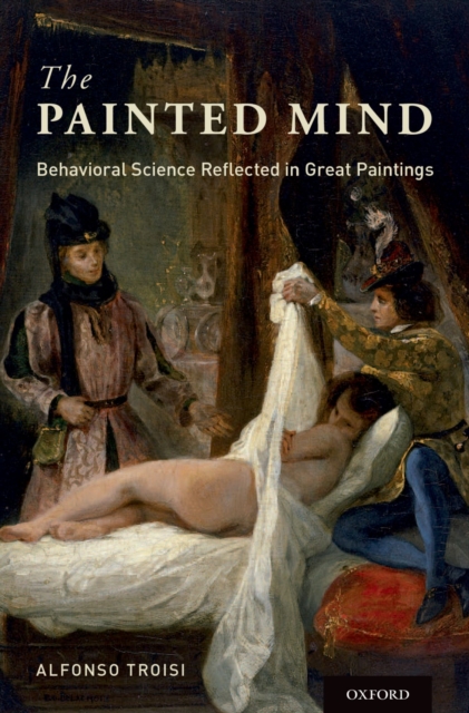 The Painted Mind : Behavioral Science Reflected in Great Paintings, PDF eBook