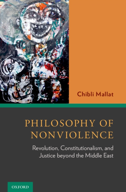 Philosophy of Nonviolence : Revolution, Constitutionalism, and Justice beyond the Middle East, EPUB eBook