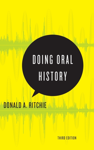 Doing Oral History : A Practical Guide, Hardback Book