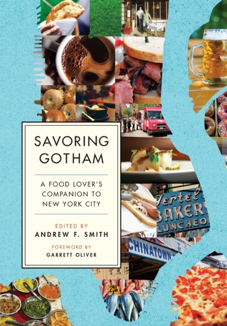 Savoring Gotham : A Food Lover's Companion to New York City, Paperback / softback Book