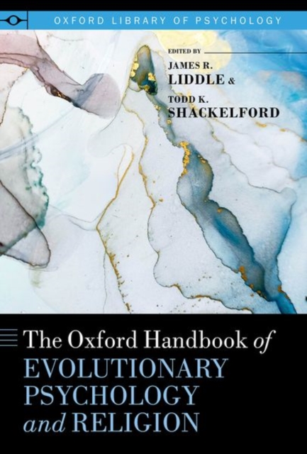 The Oxford Handbook of Evolutionary Psychology and Religion, Hardback Book