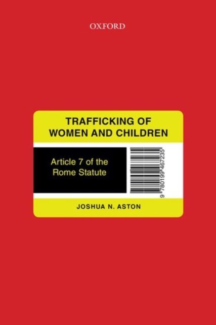 Trafficking of Women and Children : Article 7 of the Rome Statute, Hardback Book