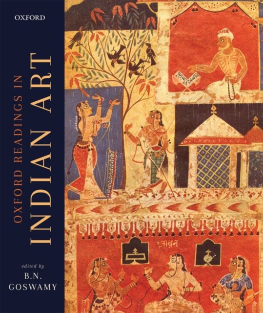 The Oxford Readings in Indian Art, Hardback Book
