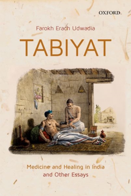 Tabiyat : Medicine and Healing in India, Hardback Book