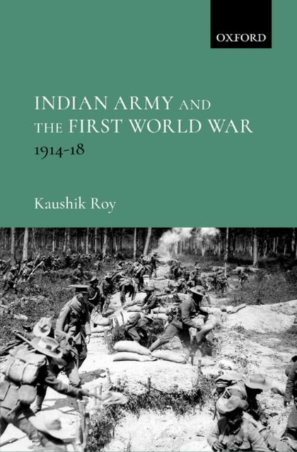 Indian Army and the First World War : 1914-18, Hardback Book